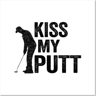 Kiss My Putt Funny Golfing Posters and Art